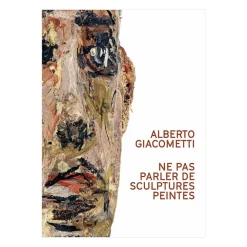 Boutiques de musées Alberto Giacometti. Ne pas parler de sculptures peintes - Catalogue de l'exposition Hot