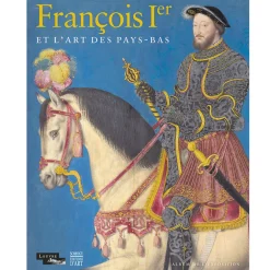 Boutiques de musées Album de l'exposition François Ier et l'art des Pays-Bas Clearance