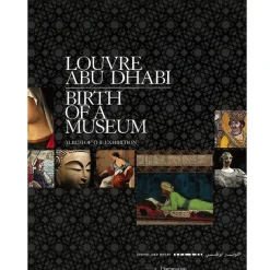 Catalogues D'Exposition<Boutiques de musées Album de l'exposition Louvre Abu Dhabi, Naissance d'un musée