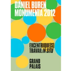 Catalogues D'Exposition<Boutiques de musées Album d'exposition Monumenta 2012 - Daniel Buren Excentrique (s), travail in situ
