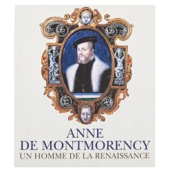 Guides De Musées<Boutiques de musées Anne de Montmorency - Un homme de la Renaissance