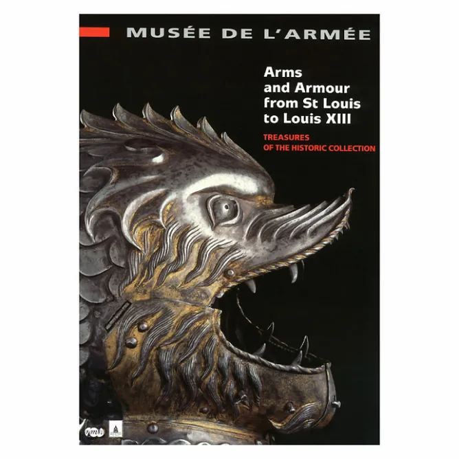 Boutiques de musées Armes et armures de saint Louis à Louis XIII - Trésors du département ancien - Musée de l'Armée