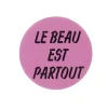 Boutiques de musées Badge Fernand Léger - Le beau est partout - Rose Outlet