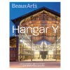 Boutiques de musées Beaux Arts Hors-série / Hangar Y - De la vocation aéronautique à la destination culturelle Online