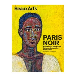 Revues<Boutiques de musées Beaux Arts Hors-série / Paris Noir. Circulations artistiques, luttes anticoloniale - Centre Pompidou