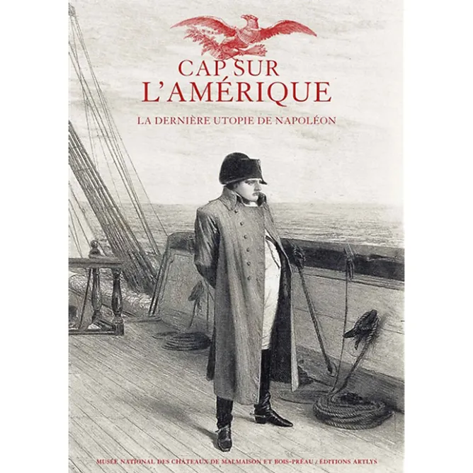 Catalogues D'Exposition<Boutiques de musées Cap sur l'Amérique - La dernière utopie de Napoléon