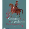 Catalogues D'Exposition<Boutiques de musées Catalogue de l'exposition Costumes d'enfants, miroirs des grands