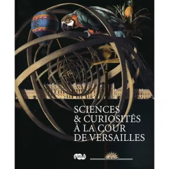 Boutiques de musées Catalogue de l'exposition Sciences et curiosités à la Cour de Versailles Discount