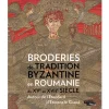 Catalogues D'Exposition<Boutiques de musées Catalogue d'exposition Broderies de tradition byzantine en Roumanie du XVe au XVIIe siècle - Autour de l'étendard d'Etienne le Grand