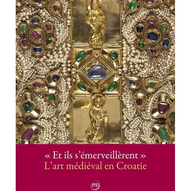 Boutiques de musées Catalogue d'exposition "Et ils s'émerveillèrent" - L'art médiéval en Croatie Hot