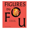 Boutiques de musées Catalogue d'exposition Figures du fou Du Moyen Âge aux romantiques
