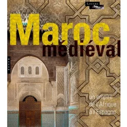 Boutiques de musées Catalogue d'exposition Maroc Médiéval. Un empire de l'Afrique à l'Espagne Hot