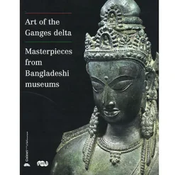 Boutiques de musées Chefs-d'œuvre du delta du Gange Collections des musées du Bangladesh Clearance