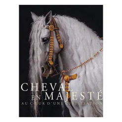 Boutiques de musées Cheval en majesté - Au cœur d'une civilisation - Catalogue de l'exposition Online