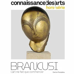 Revues<Boutiques de musées Connaissance des Arts Hors-Série / Brancusi L'art ne fait que commencer - Centre Pompidou
