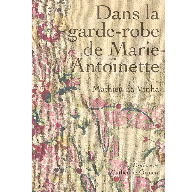 Boutiques de musées Dans la garde-robe de Marie-Antoinette New