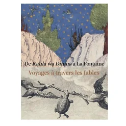 Boutiques de musées De Kalīla wa Dimna à La Fontaine - Voyage à travers les fables - Catalogue de l'exposition Discount