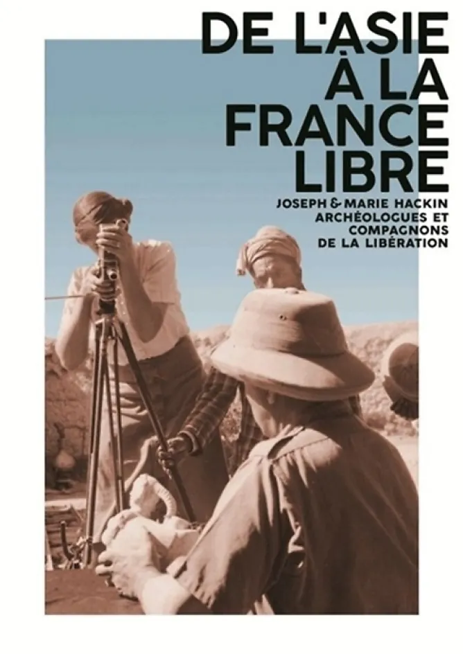 Boutiques de musées De l'Asie à la France libre : Joseph & Marie Hackin, archéologues et compagnons de la Libération - Catalogue de l'exposition Outlet