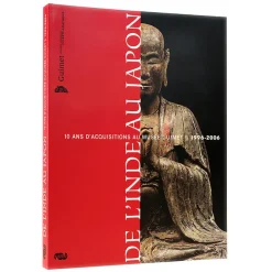 Catalogues D'Exposition<Boutiques de musées De l'Inde au Japon - 10 Ans d'acquisitions au musée Guimet : 1996-2006