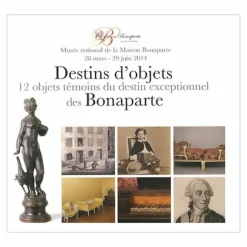 Boutiques de musées Destins d'objets - 12 Objets témoins du destin exceptionnel des Bonaparte - Album d'exposition Clearance