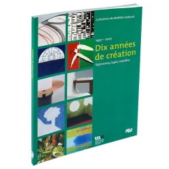 Catalogues D'Exposition<Boutiques de musées Dix années de création Tapisseries, tapis, mobilier - 1997-2007 - Catalogue d'exposition