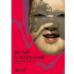 Boutiques de musées Du Nô à Mata Hari 2000 ans de théâtre en Asie - Catalogue d'exposition New