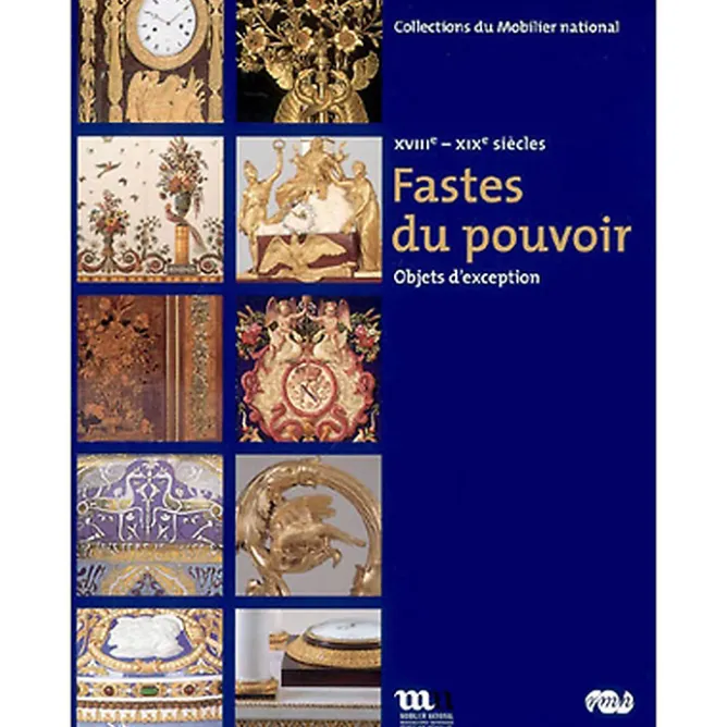 Boutiques de musées Fastes du pouvoir - Objets d'exception XVIIIe - XIXe siècles New