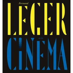 Catalogues D'Exposition<Boutiques de musées Fernand Léger et le cinéma - Catalogue d'exposition