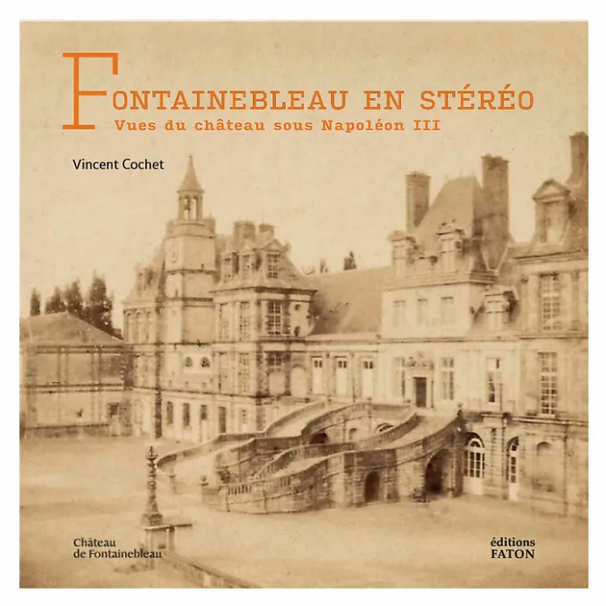 Livres D'Art<Boutiques de musées Fontainebleau en stéréo - Vues du château sous Napoléon III
