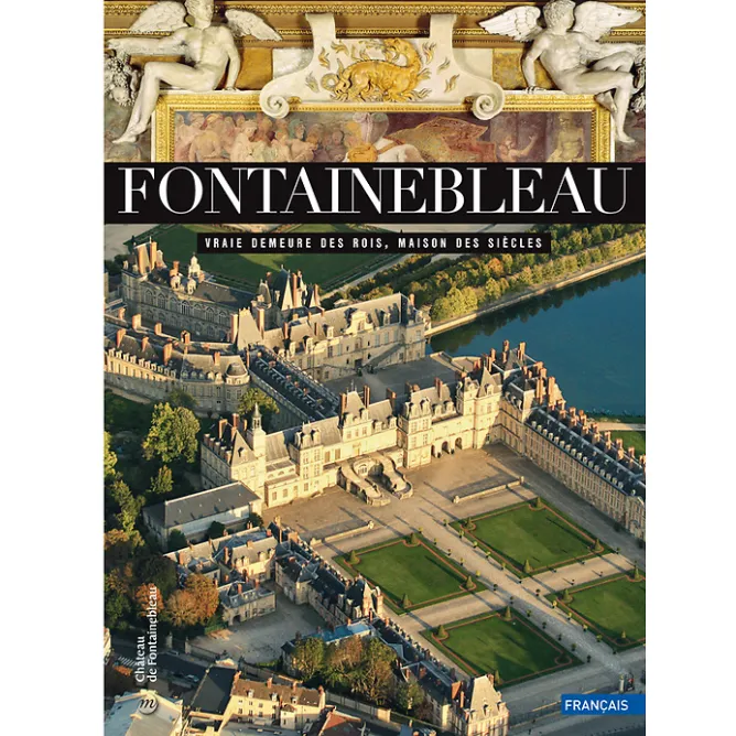 Livres Anglais Et Étranger|Guides De Musées<Boutiques de musées Fontainebleau. Vraie demeure des rois, maison des siècles