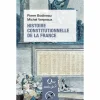 Constitution, Institutions Et Droit<Boutiques de musées Histoire constitutionnelle de la France - Que sais-je?