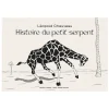 Boutiques de musées Histoire du petit serpent - Léopold Chauveau