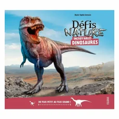 Boutiques de musées Incroyables dinosaures. Du plus petit au plus grand ! - Défis nature Discount