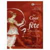 Boutiques de musées La Cour en fête dans l'Europe des Valois Outlet