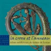 Boutiques de musées La crosse et l'anneau - Éclats médiévaux du trésor de Lescar New