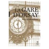 Boutiques de musées La Gare d'Orsay et ses métamorphoses Sale