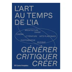 Catalogues D'Exposition<Boutiques de musées L'art au temps de l'IA - Générer. Critiquer. Créer