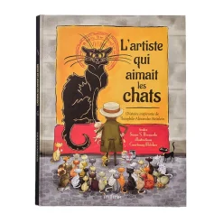 Boutiques de musées L'artiste qui aimait les chats - L'histoire inspirante de Théophile-Alexandre Steinlen Clearance