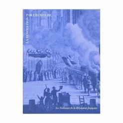 Littérature & Essais<Boutiques de musées La Révolution par l'écriture - Les tableaux de la Révolution Française