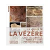 Histoire, Géographie Et Sciences<Boutiques de musées La Vallée de la Vézère. Grottes ornées, abris et sites préhistoriques