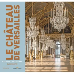 Livres Jeunesse<Boutiques de musées Le Château de Versailles raconté aux enfants