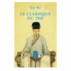 Littérature & Essais<Boutiques de musées Le Classique du thé - Lu Yu