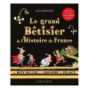 Boutiques de musées Le grand Bêtisier de l'Histoire de France Hot