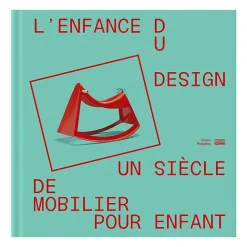 Catalogues D'Exposition<Boutiques de musées L'enfance du design. Un siècle de mobilier pour enfants - Catalogue d'exposition