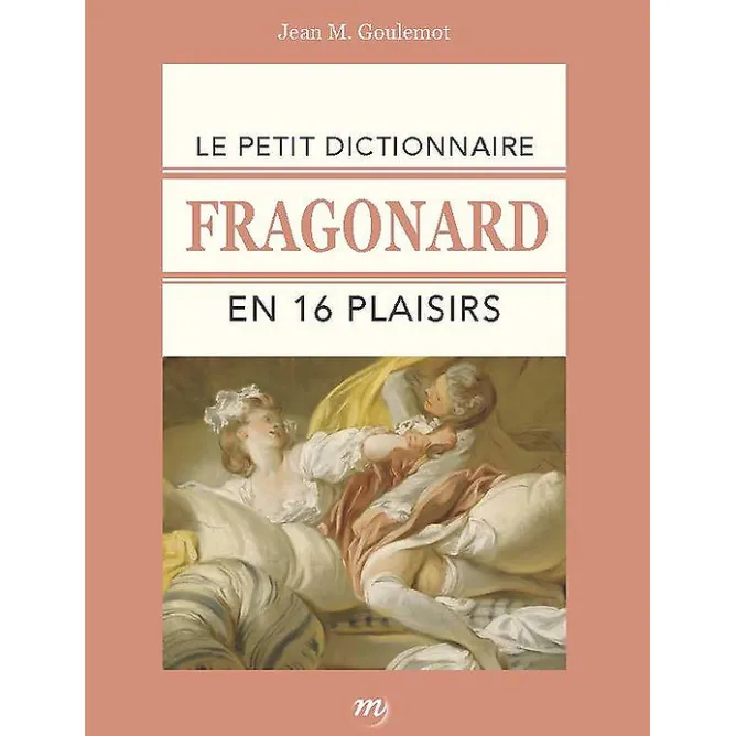 Monographies<Boutiques de musées Le Petit dictionnaire Fragonard en 16 plaisirs