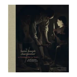Catalogues D'Exposition<Boutiques de musées Le Saint Joseph charpentier de Georges de la Tour - Un don au Louvre de Percy Moore