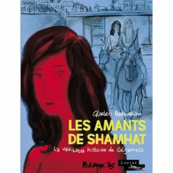 Boutiques de musées Les Amants de Shamhat - La véritable histoire de Gilgamesh Discount