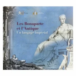 Boutiques de musées Les Bonaparte et l'Antique. Un langage impérial - Catalogue d'exposition Hot