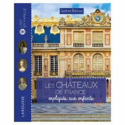 Livres Jeunesse<Boutiques de musées Les châteaux de France expliqués aux enfants