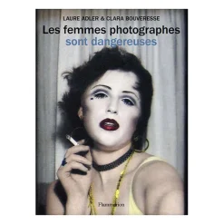 Littérature & Essais<Boutiques de musées Les femmes photographes sont dangereuses